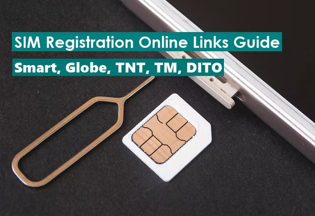 SIM Registration Online Links: Smart, Globe, TNT, TM, DITO